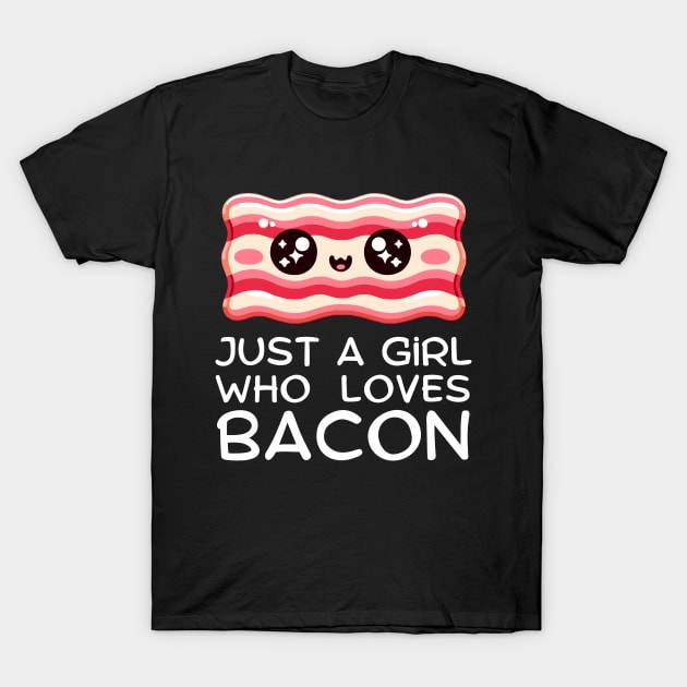 Just A Girl Who Loves Bacon T-Shirt by DefineWear